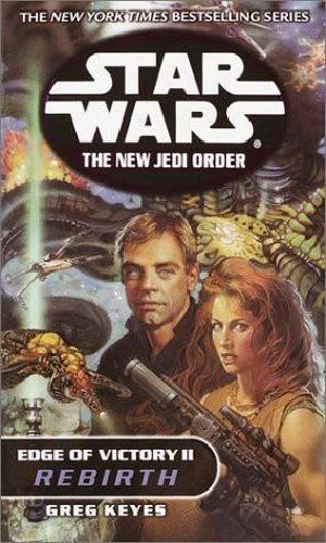 [Star Wars 283] • [Star Wars: The New Jedi Order 08] • Edge of Victory 02 · Rebirth